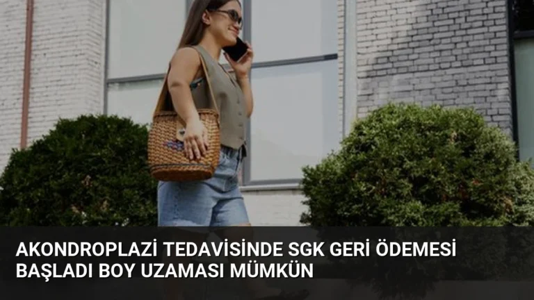 Akondroplazi Tedavisinde SGK Geri Ödemesi Başladı Boy Uzaması Mümkün