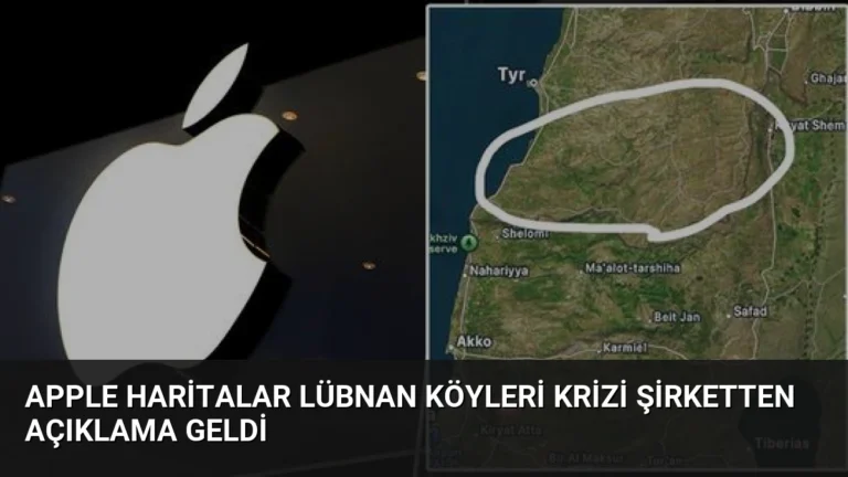 Apple Haritalar Lübnan Köyleri Krizi Şirketten Açıklama Geldi