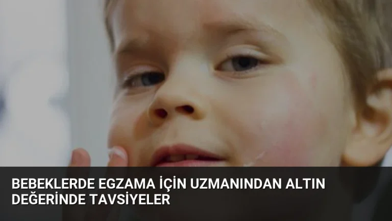 Bebeklerde Egzama İçin Uzmanından Altın Değerinde Tavsiyeler