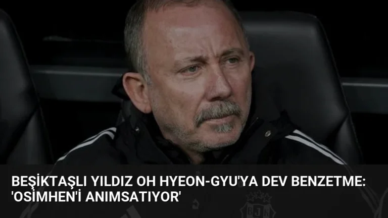 Beşiktaşlı Yıldız Oh Hyeon-gyu’ya Dev Benzetme: ‘Osimhen’i Anımsatıyor’