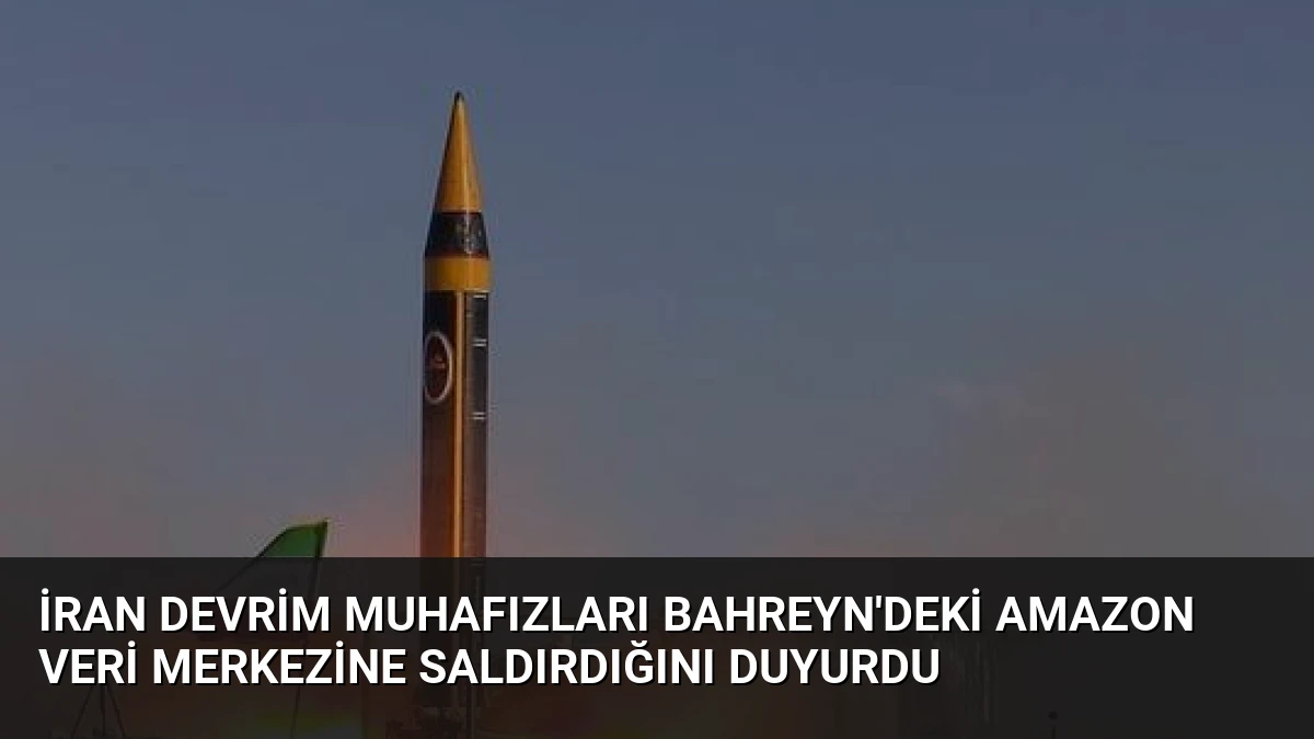İran Devrim Muhafızları Bahreyn’deki Amazon Veri Merkezine Saldırdığını Duyurdu