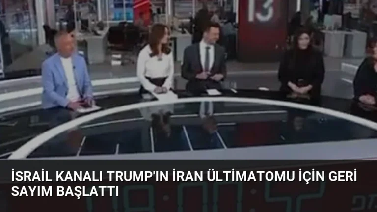 İsrail Kanalı Trump’ın İran Ültimatomu İçin Geri Sayım Başlattı