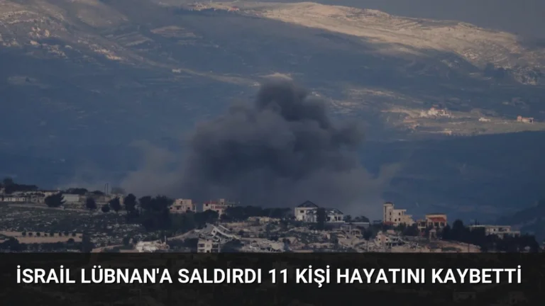 İsrail Lübnan’a Saldırdı 11 Kişi Hayatını Kaybetti