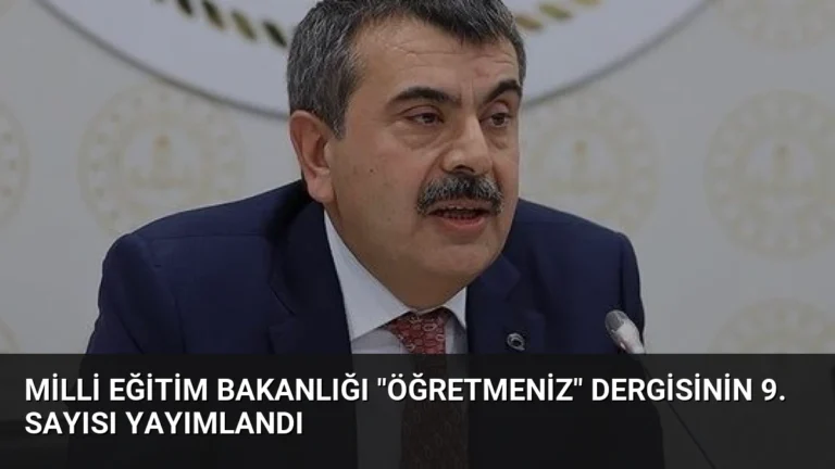 Milli Eğitim Bakanlığı “ÖğretmenİZ” Dergisinin 9. Sayısı Yayımlandı