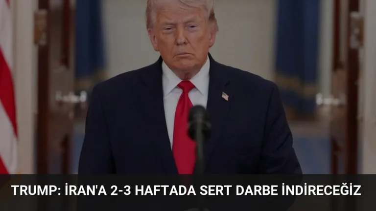 Trump: İran’a 2-3 Haftada Sert Darbe İndireceğiz