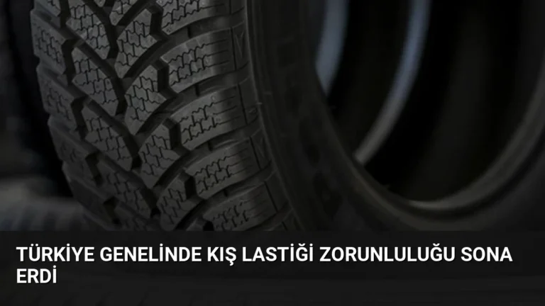 Türkiye Genelinde Kış Lastiği Zorunluluğu Sona Erdi
