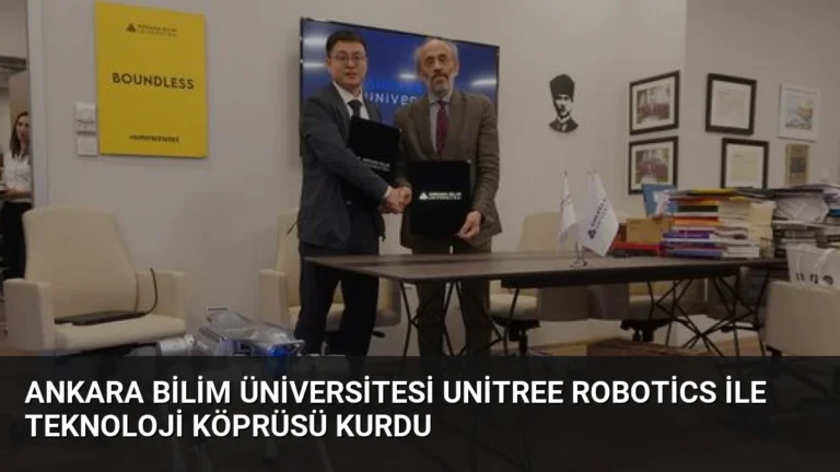 Ankara Bilim Üniversitesi Unitree Robotics ile Teknoloji Köprüsü Kurdu