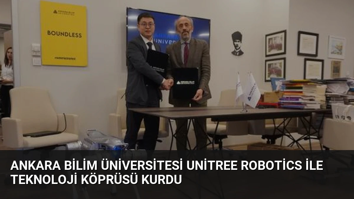 Ankara Bilim Üniversitesi Unitree Robotics ile Teknoloji Köprüsü Kurdu