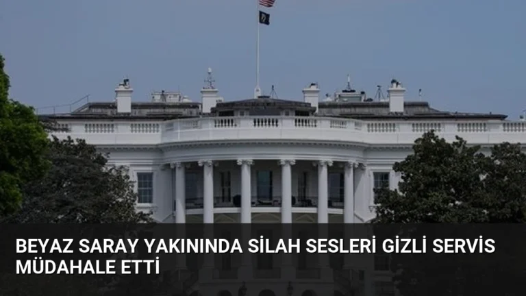 Beyaz Saray Yakınında Silah Sesleri Gizli Servis Müdahale Etti