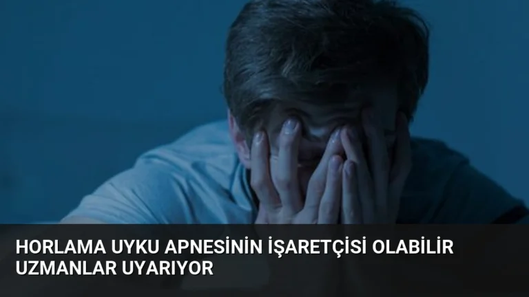 Horlama Uyku Apnesinin İşaretçisi Olabilir Uzmanlar Uyarıyor