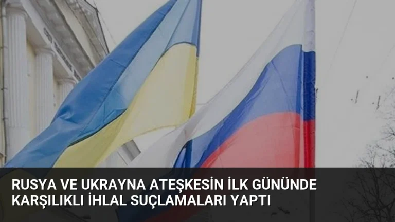 Rusya ve Ukrayna Ateşkesin İlk Gününde Karşılıklı İhlal Suçlamaları Yaptı