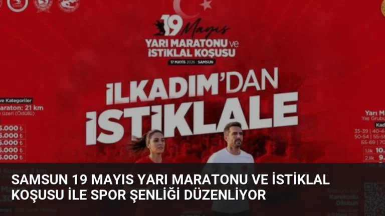 Samsun 19 Mayıs Yarı Maratonu ve İstiklal Koşusu ile Spor Şenliği Düzenliyor