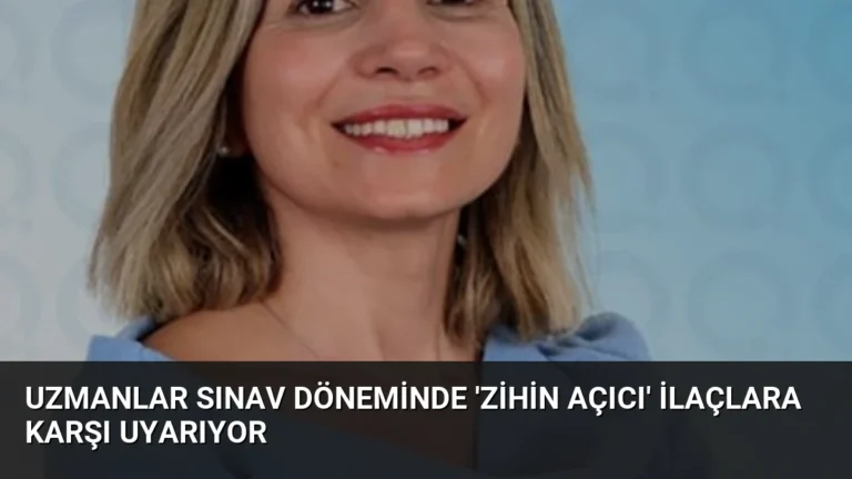 Uzmanlar Sınav Döneminde ‘Zihin Açıcı’ İlaçlara Karşı Uyarıyor