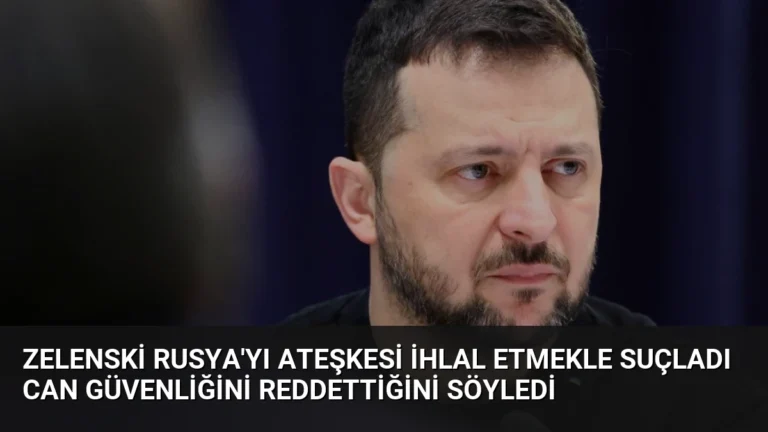 Zelenski Rusya’yı Ateşkesi İhlal Etmekle Suçladı Can Güvenliğini Reddettiğini Söyledi