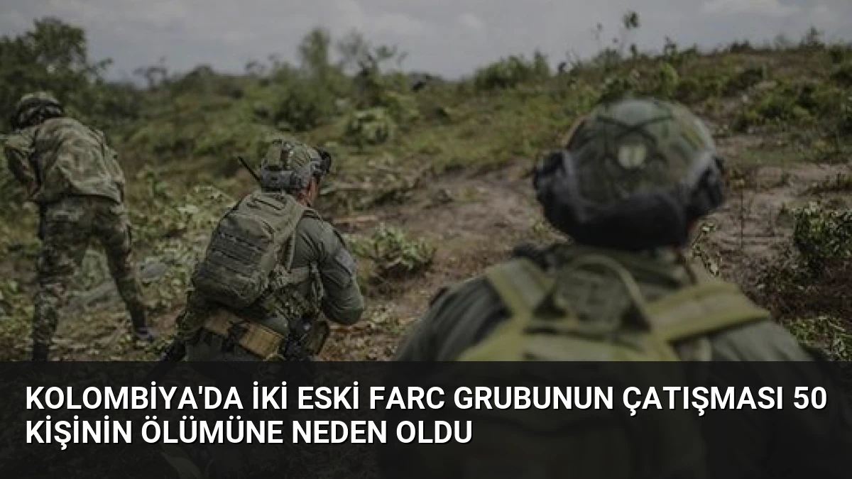 Kolombiya’da İki Eski FARC Grubunun Çatışması 50 Kişinin Ölümüne Neden Oldu