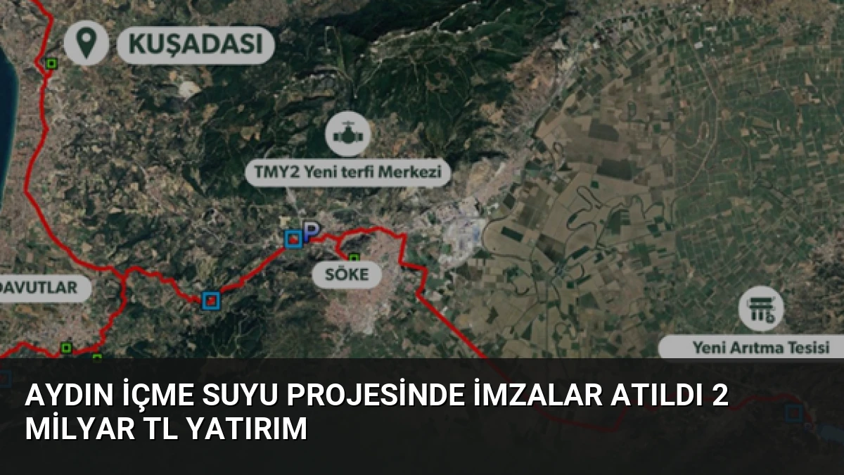 Aydın İçme Suyu Projesinde İmzalar Atıldı 2 Milyar TL Yatırım