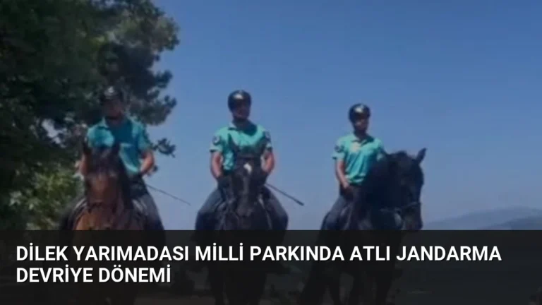Dilek Yarımadası Milli Parkında Atlı Jandarma Devriye Dönemi