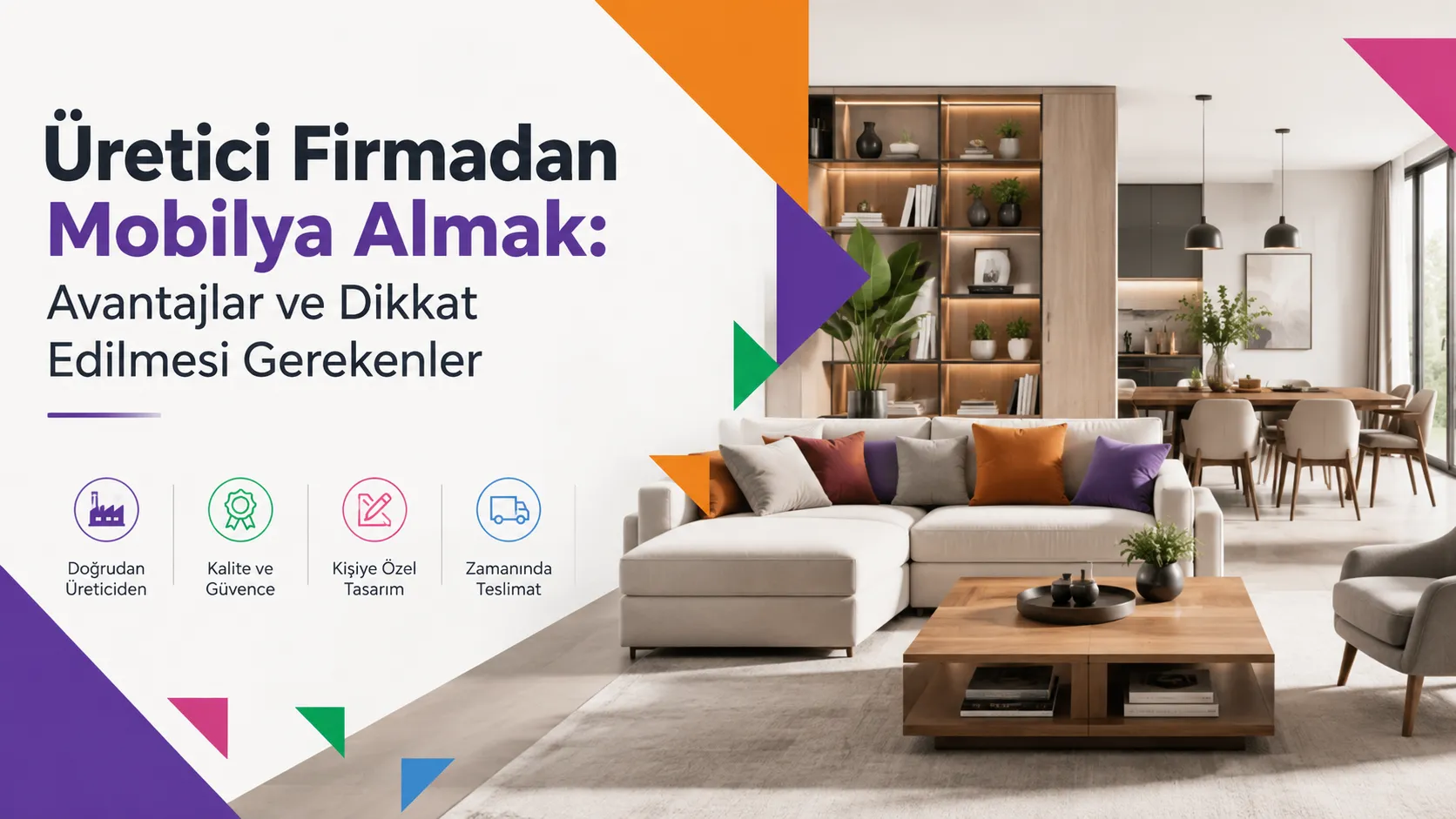 Üretici Firmadan Mobilya Almak: Avantajlar ve Dikkat Edilmesi Gerekenler