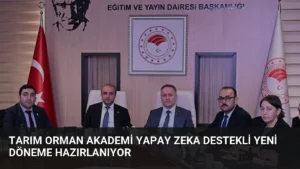 Tarım Orman Akademi Yapay Zeka Destekli Yeni Döneme Hazırlanıyor