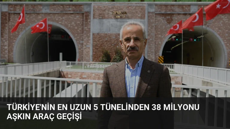 Türkiye’nin En Uzun 5 Tünelinden 38 Milyonu Aşkın Araç Geçişi