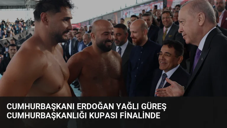 Cumhurbaşkanı Erdoğan Yağlı Güreş Cumhurbaşkanlığı Kupası Finalinde