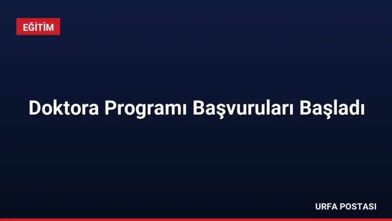 Doktora Programı Başvuruları Başladı
