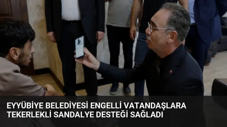 Eyyübiye Belediyesi Engelli Vatandaşlara Tekerlekli Sandalye Desteği Sağladı