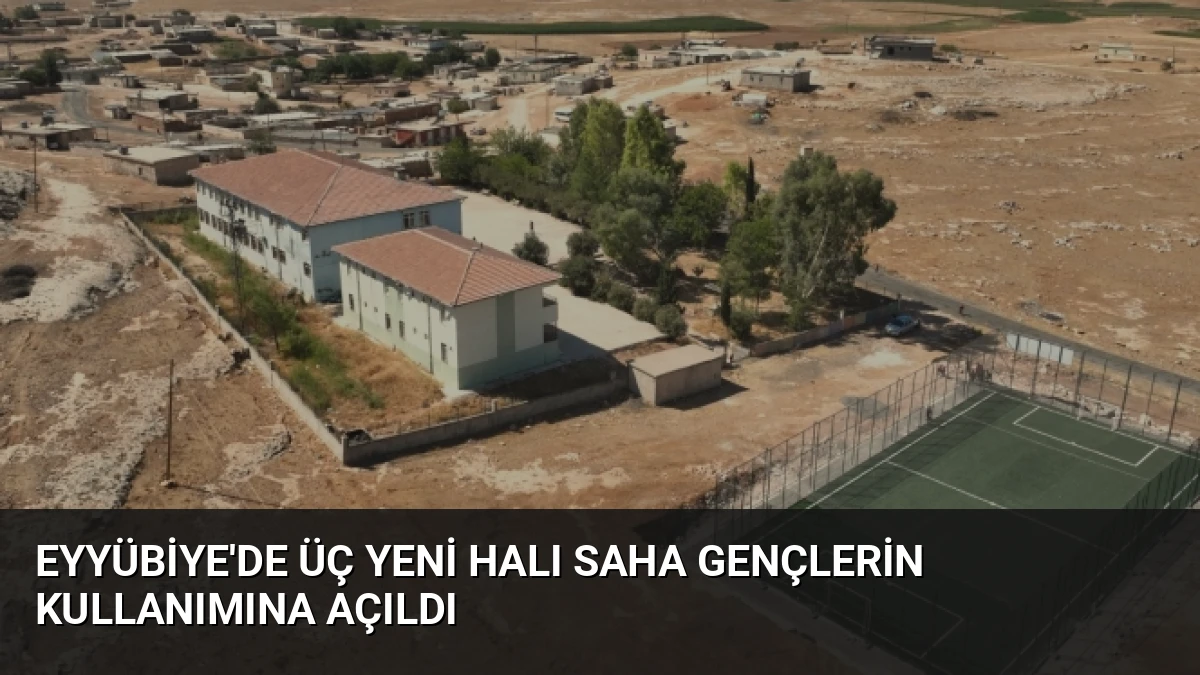Eyyübiye’de Üç Yeni Halı Saha Gençlerin Kullanımına Açıldı