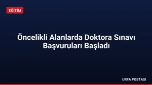 Öncelikli Alanlarda Doktora Sınavı Başvuruları Başladı