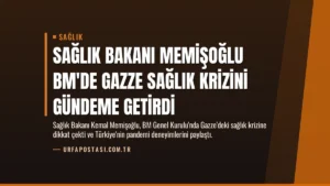 Sağlık Bakanı Memişoğlu BM’de Gazze Sağlık Krizini Gündeme Getirdi